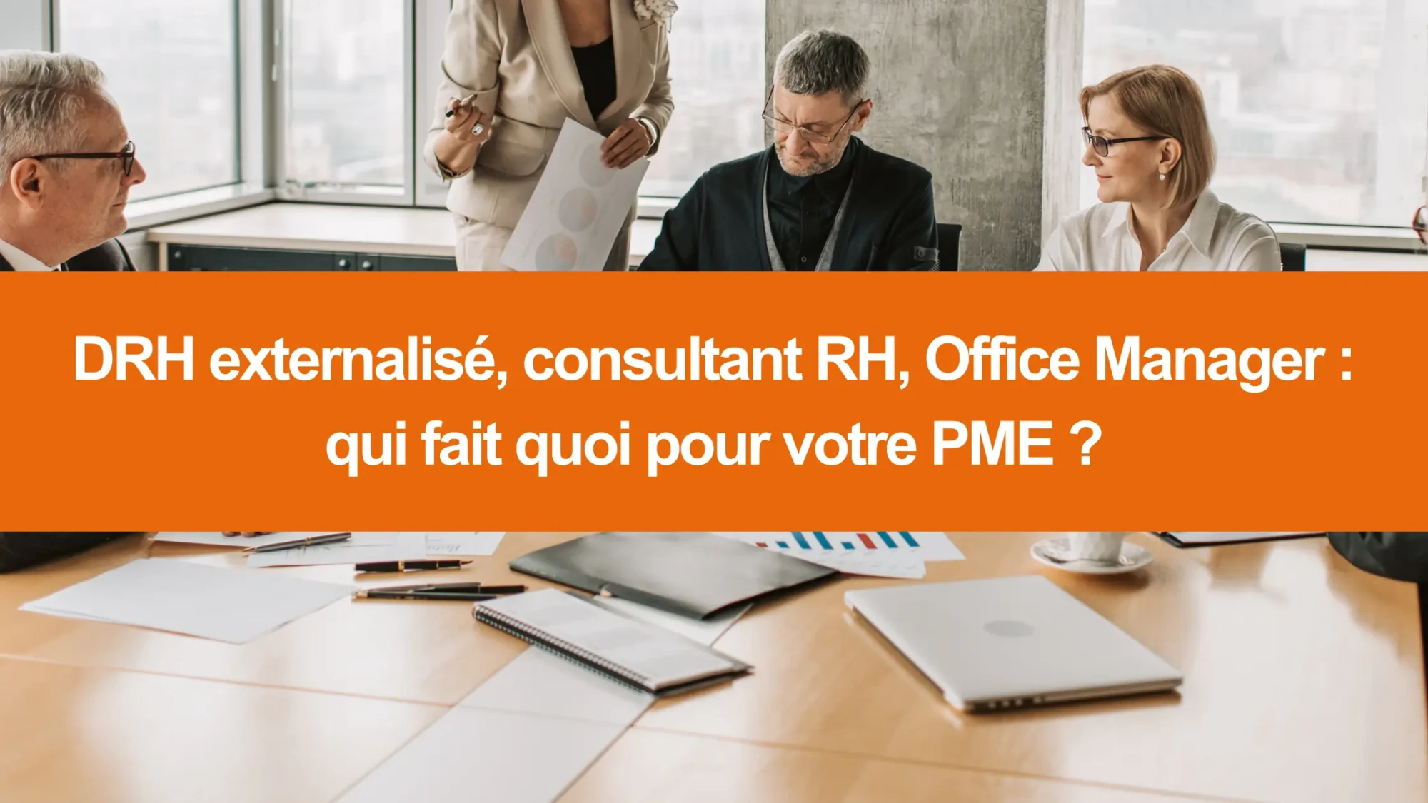 Office Manager, DRH externalisé, consultant RH qui fait quoi pour votre PME 
